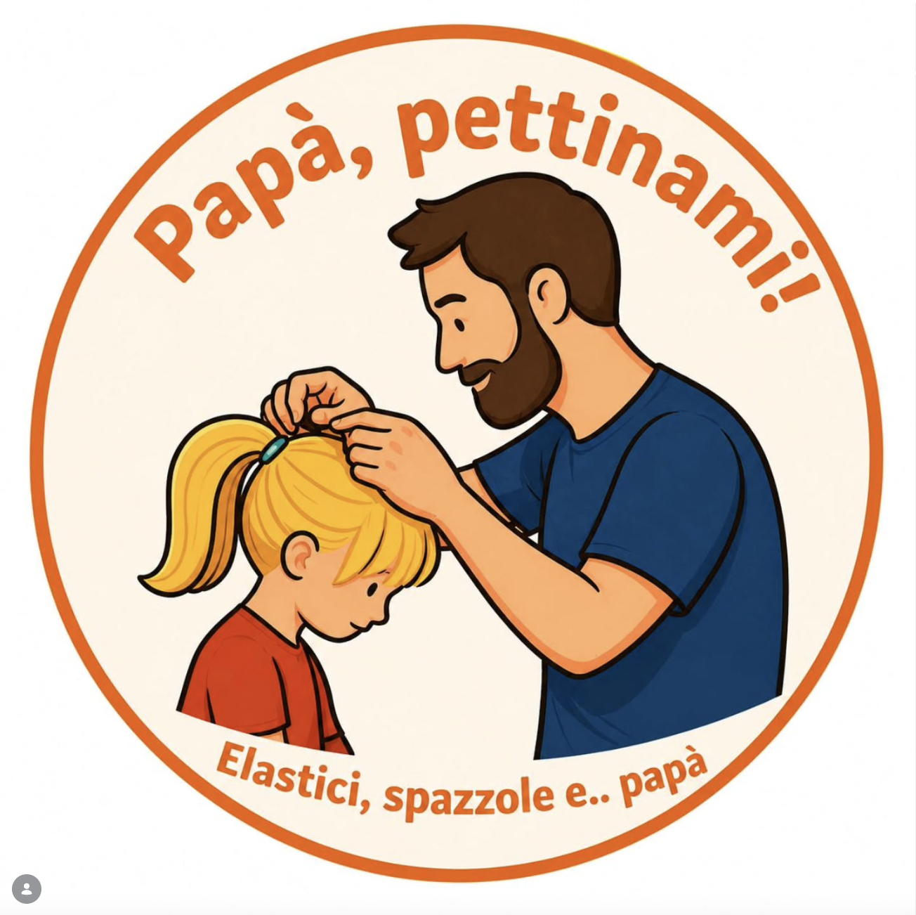 Papà, Pettinami!
